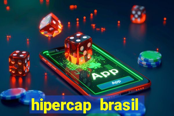 hipercap brasil como funciona